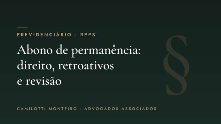 Abono de permanência do servidor: direito, retroativos e revisão — Camilotti Monteiro Advogados