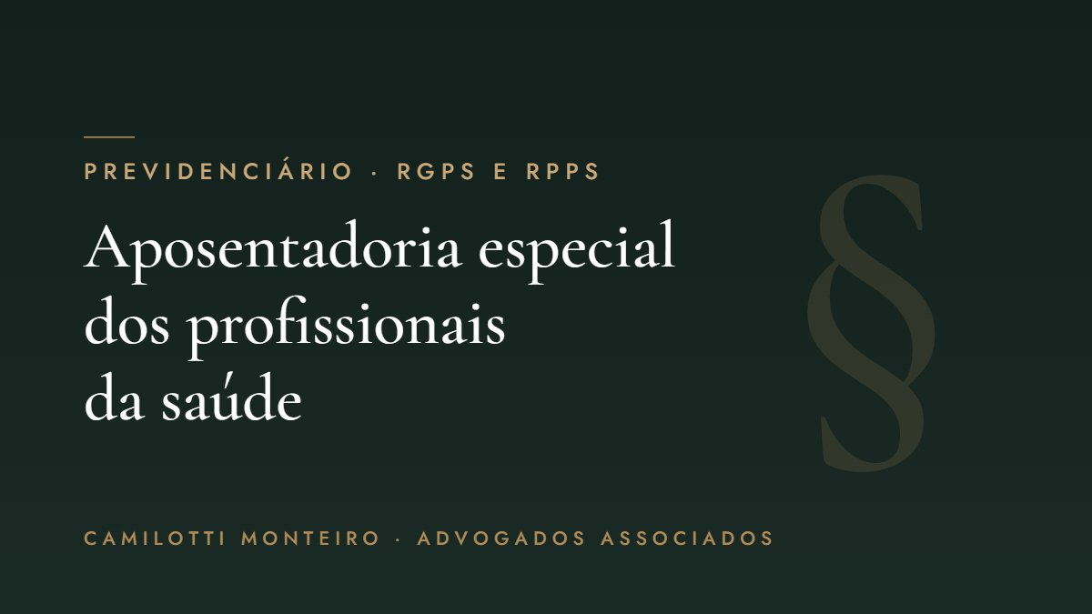 Aposentadoria especial dos profissionais da saúde — Camilotti Monteiro Advogados