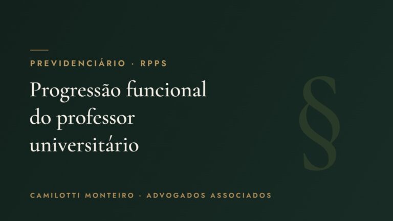 Progressão funcional do professor universitário: reposicionamento e atrasados — Camilotti Monteiro Advogados